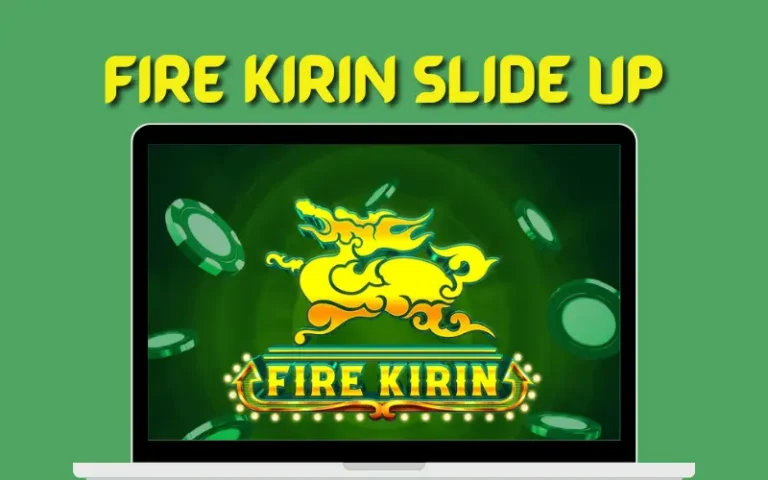 Fire Kirin Slide Up